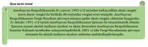 Aksiz vergisi Azərbaycan vergi sistemində 01.01.1992-ci ildən tətbiq olunur