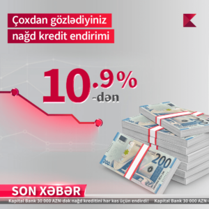 Kapital Bank, nağd pul krediti