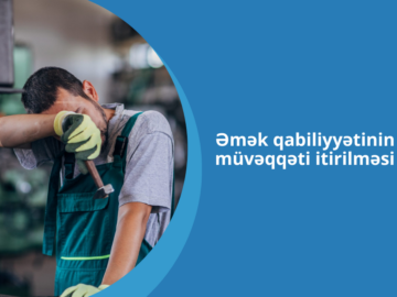 sosial sığorta, müavinət, sosial sığorta hadisəsi, əmək qabiliyyəti, Əmək qabiliyyətinin müvəqqəti itirilməsi,