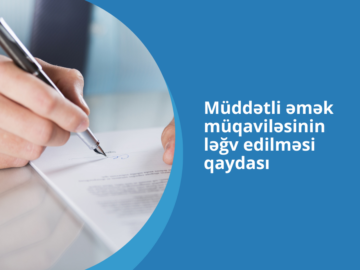 müddətli əmək müqaviləsi, əmək müqaviləsinə xitam, müddətli əmək müqaviləsinin ləğvi