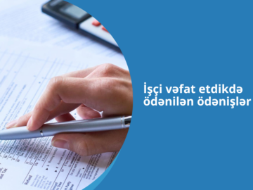 işçi vəfat etdikdə ödənişlər, əmək müqaviləsi, müavinət